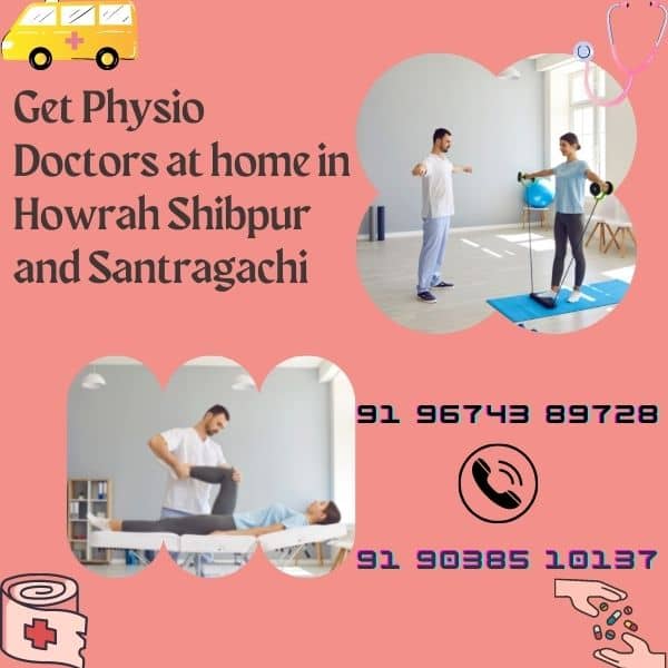 At home physiotherapy in Howrah Shibpur and Santragachi